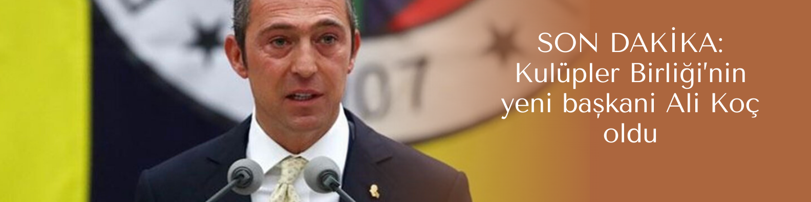 SON DAKİKA: Kulüpler Birliği’nin yeni başkanı Ali Koç oldu